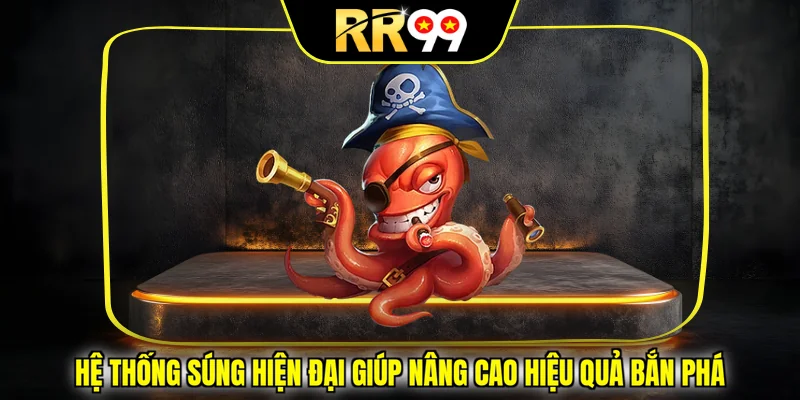 Hệ thống súng hiện đại giúp nâng cao hiệu quả bắn phá